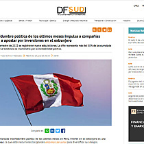 La incertidumbre poltica de los ltimos meses impulsa a compaas peruanas a apostar por inversiones en el extranjero